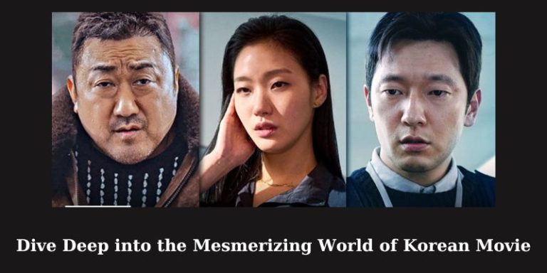 Dive Deep into the Mesmerizing World of Korean Movie